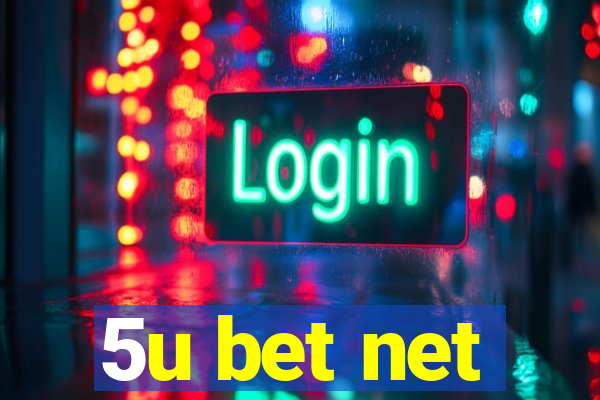 5u bet net